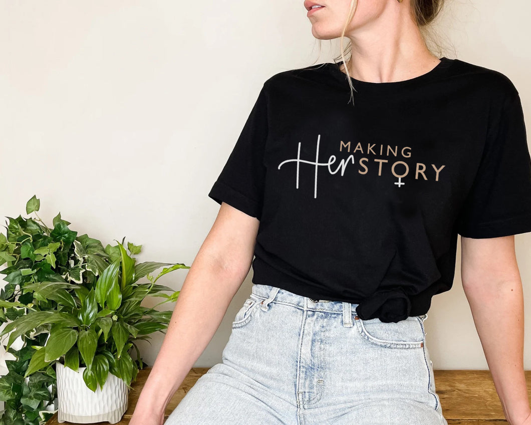 Making HerSTORY - T-Shirt