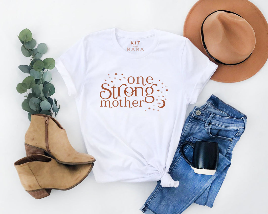 One Strong Mother - White T-Shirt